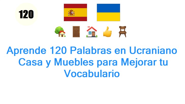 Aprende 120 Palabras en Ucraniano: Casa y Muebles para Mejorar tu Vocabulario